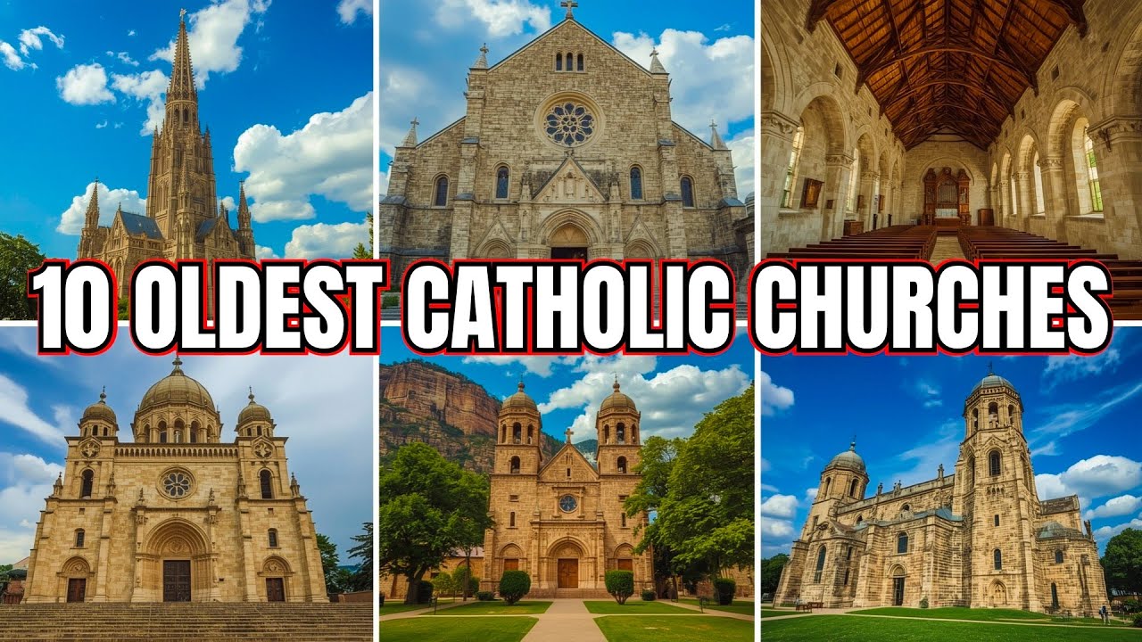 Top 10 Oldest Catholic Churches in the World