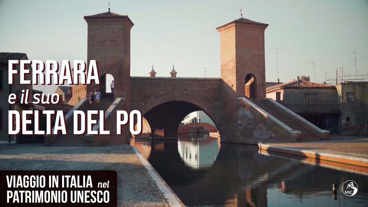 Viaggio in Italia nel Patrimonio Unesco: Ferrara, città del Rinascimento, e il suo Delta del Po
