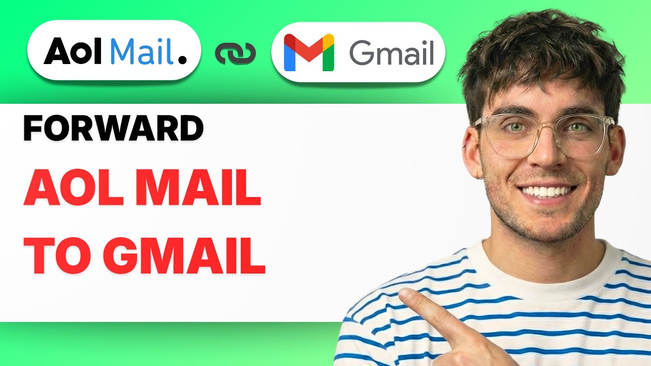 How to Forward AOL Mail to Gmail [2026 Full Guide]