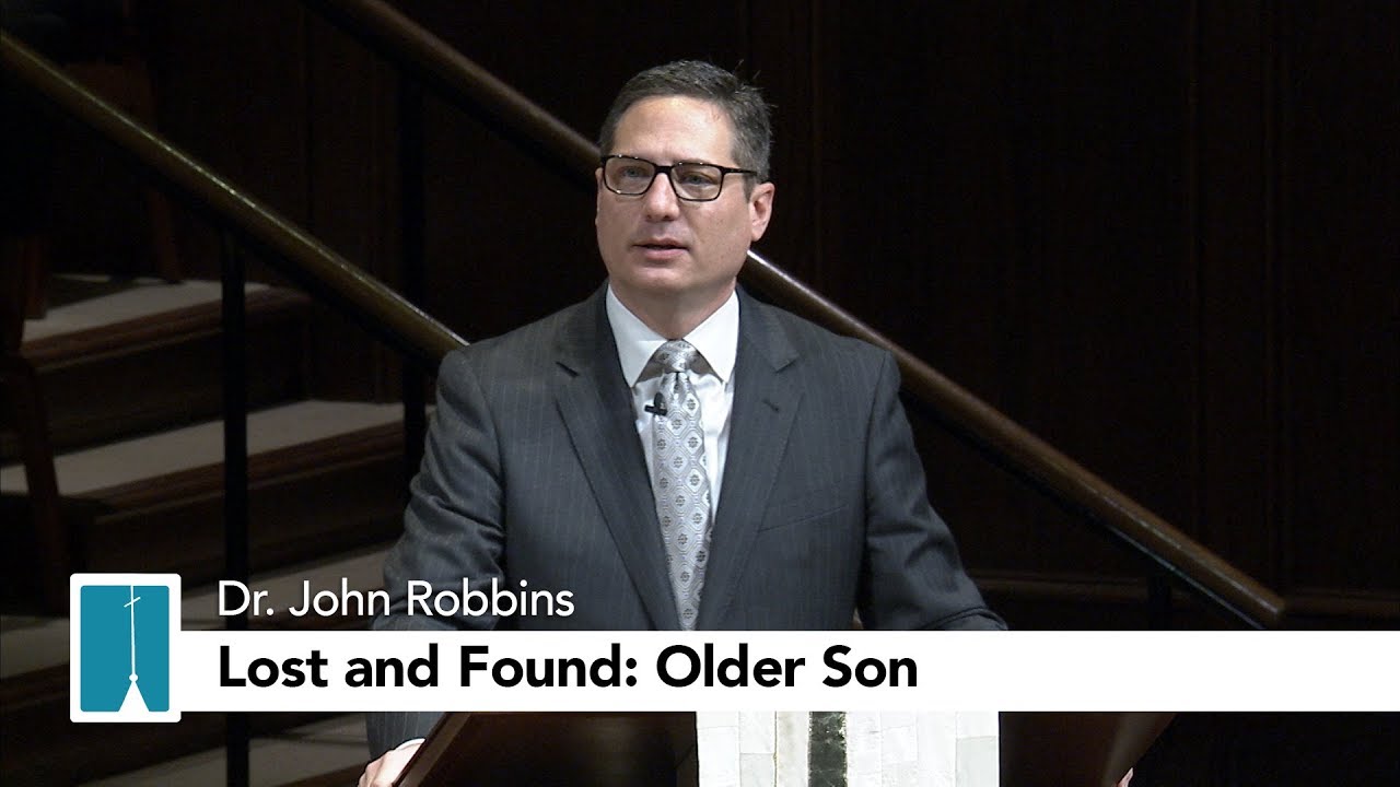 Lost and Found: Older Son | Dr. Robbins