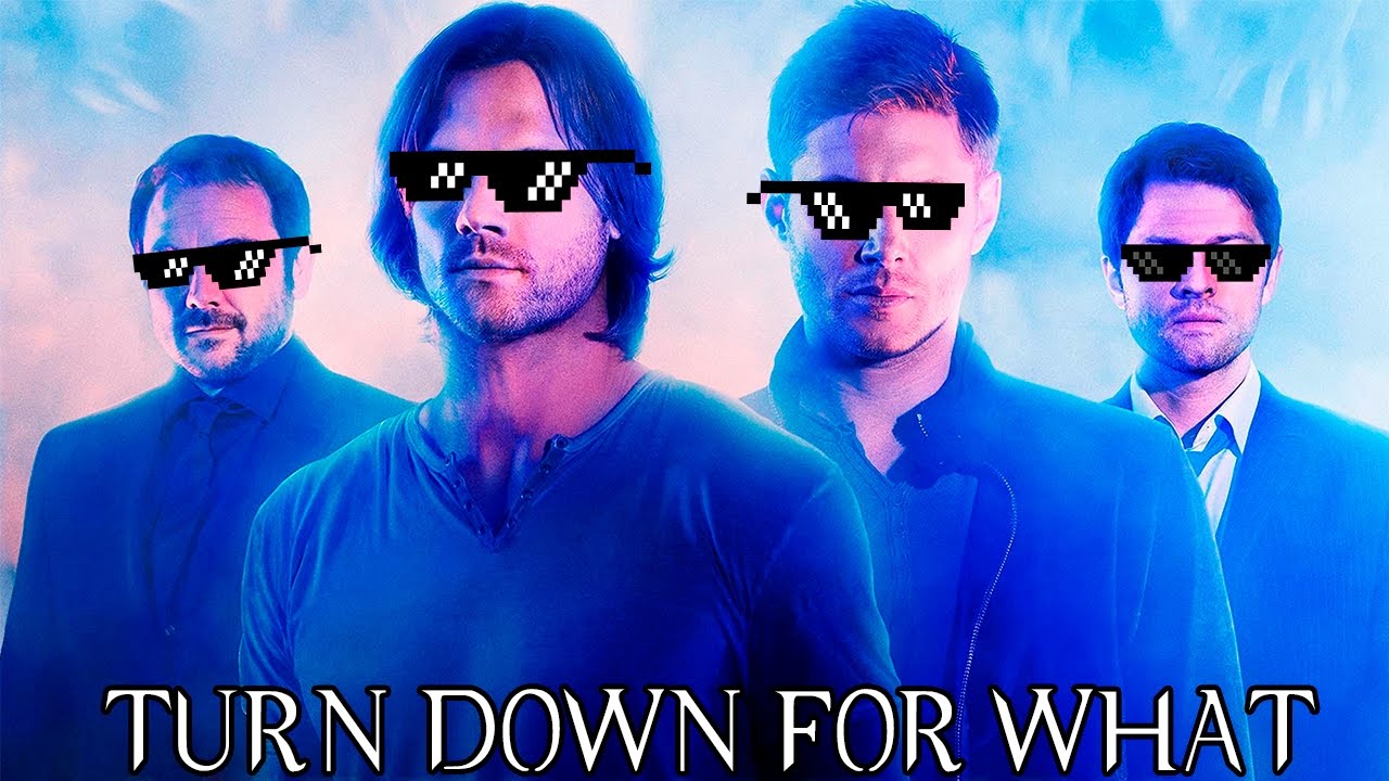 TOP 5 MELHORES TURN DOWN FOR WHAT SUPERNATURAL