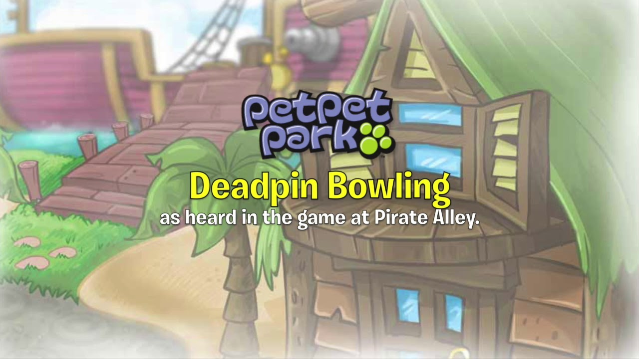 Petpet Park Music: Deadpin Bowling