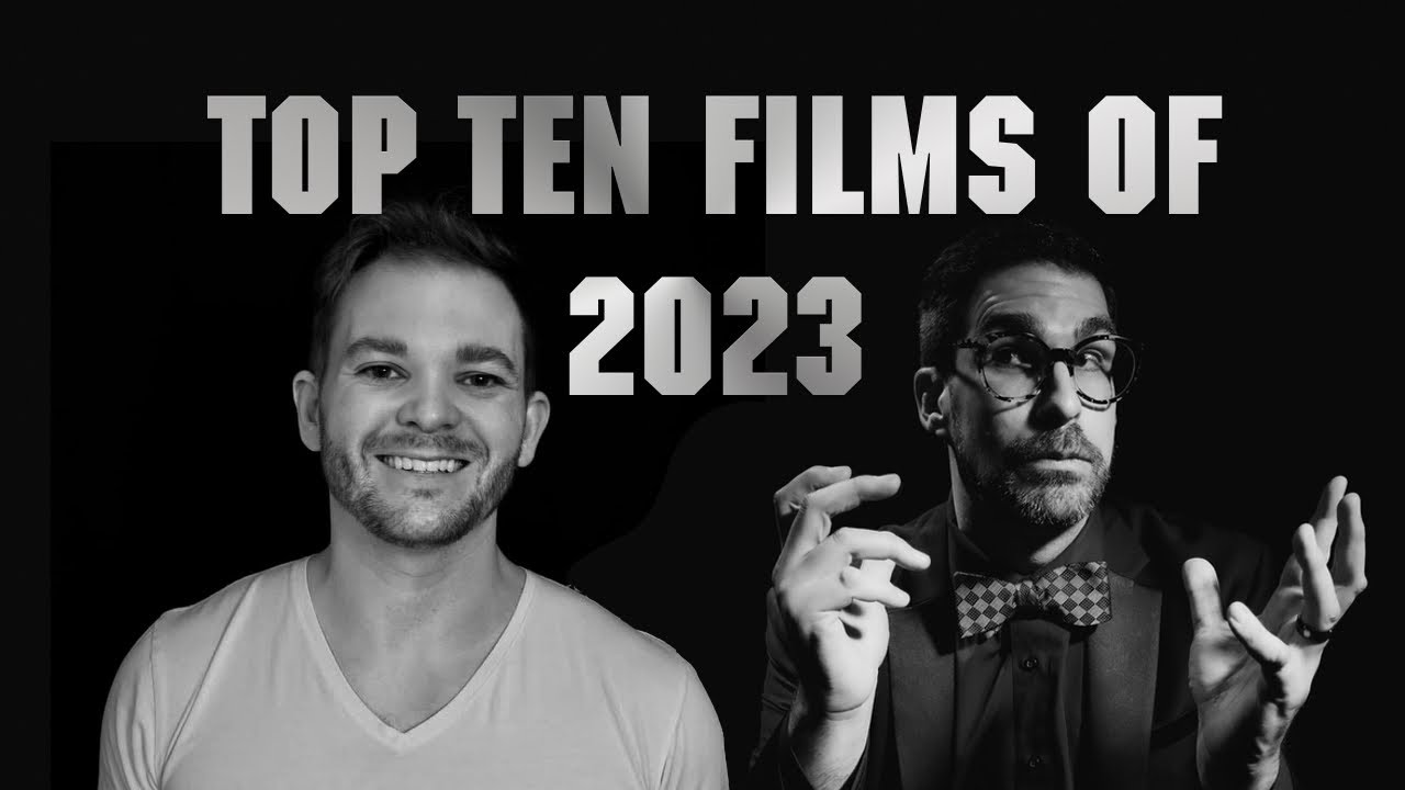 Top 10 Films of 2023 w/ WeLiveEntertainment Scott Menzel!