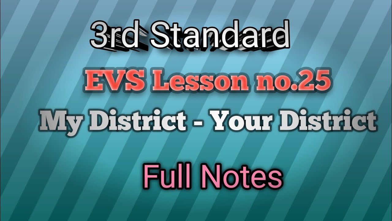 3rd Std /  EVS Lesson no.25 / My District - Your District / Full Notes 