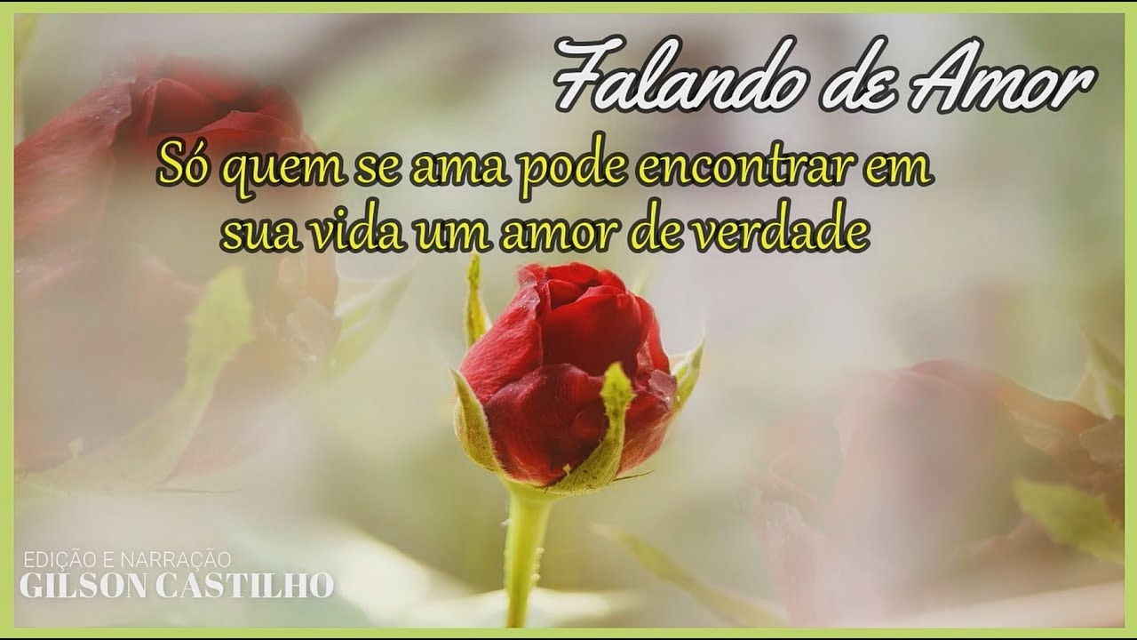 Reflex&atilde;o sobre o amor( N&atilde;o torne-se v&iacute;tima de si mesmo)