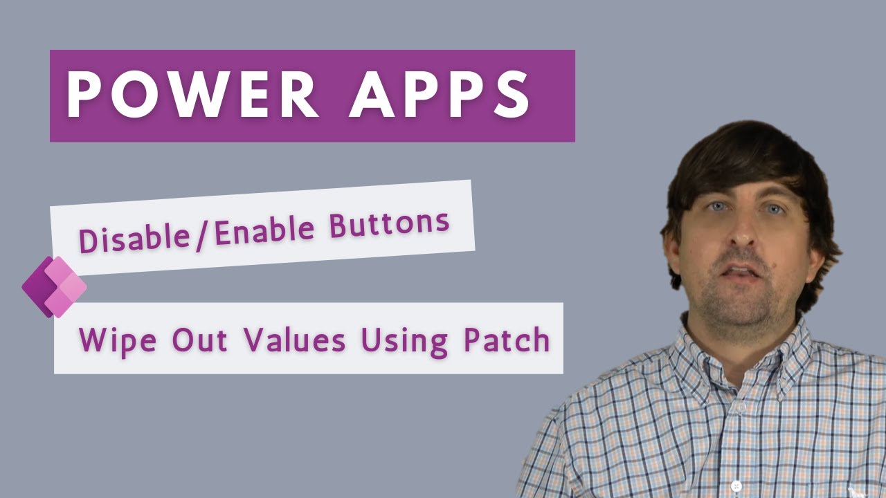 📱 [Power Apps] Disable/Enable Buttons And Wipe Out Values Using Patch 💥