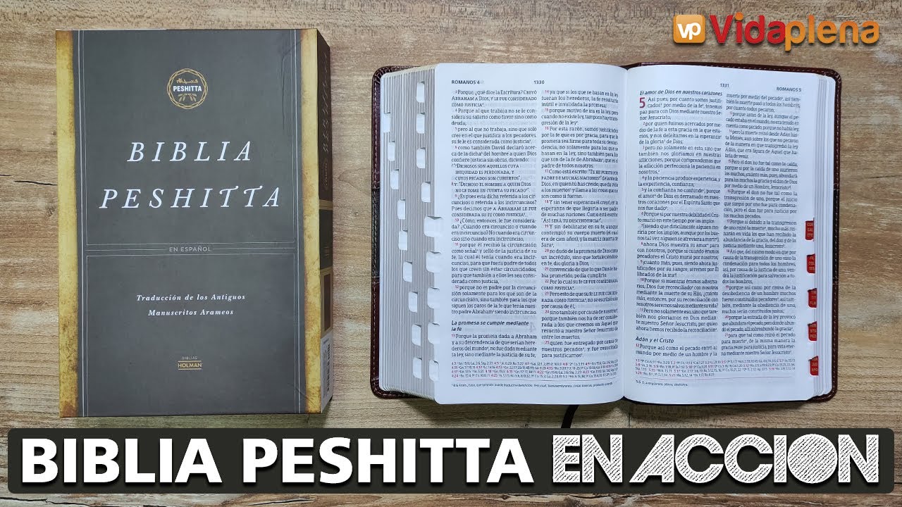 BIBLIA PESHITTA EN ACCION | Lectura de la Biblia para apreciar su claridad expositiva