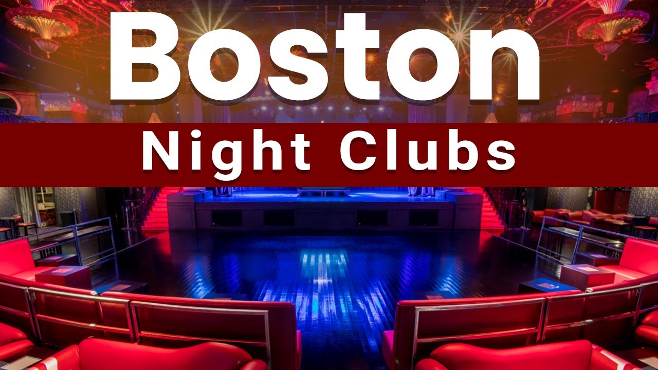 Top 10 Best Night Clubs to Visit in Boston, Massachusetts | USA - English