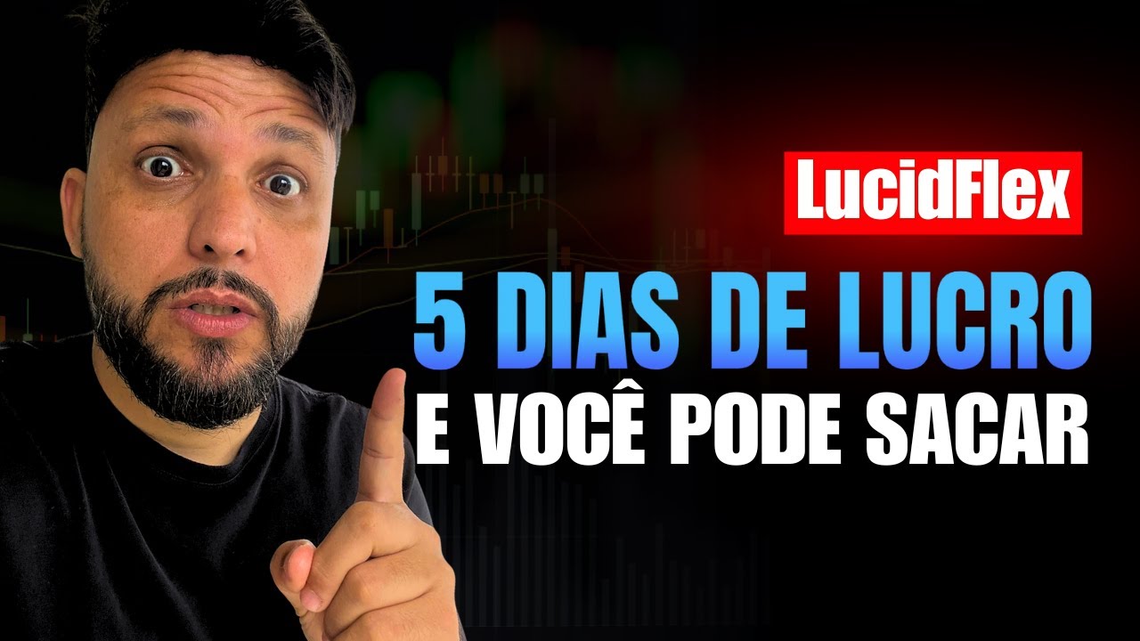 LucidFlex EXPLICADA SIMPLES: 5 Dias de Lucro e Voc&ecirc; Pode Sacar!