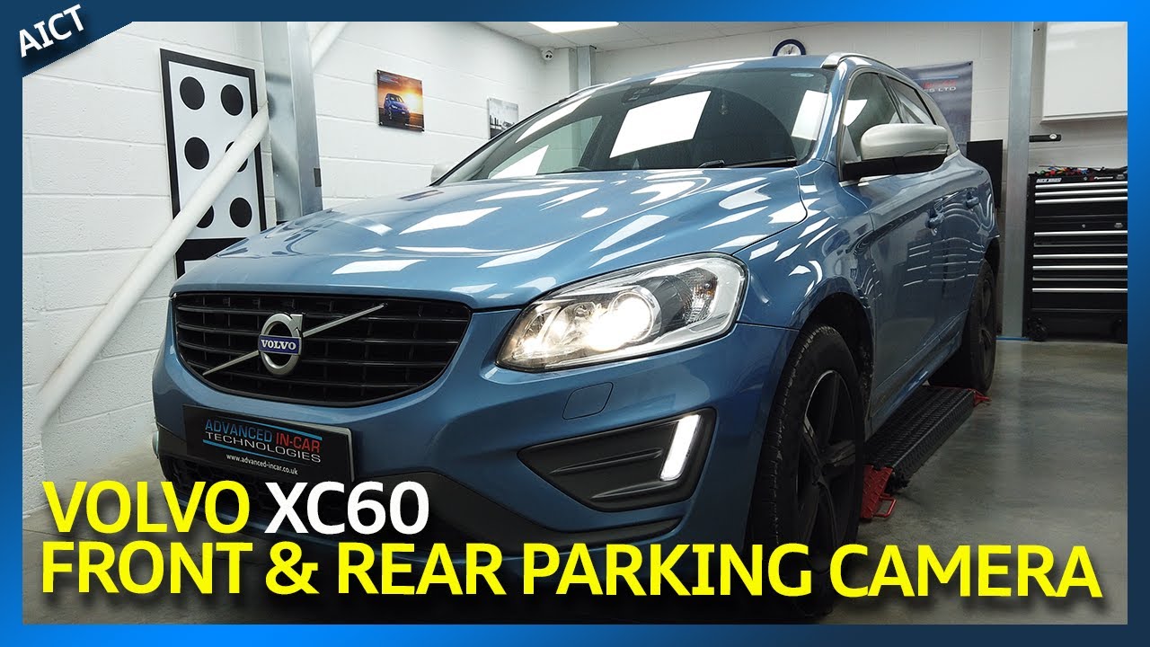Volvo XC60 Sensus Connect Front & Rear Parking / Reversing Camera