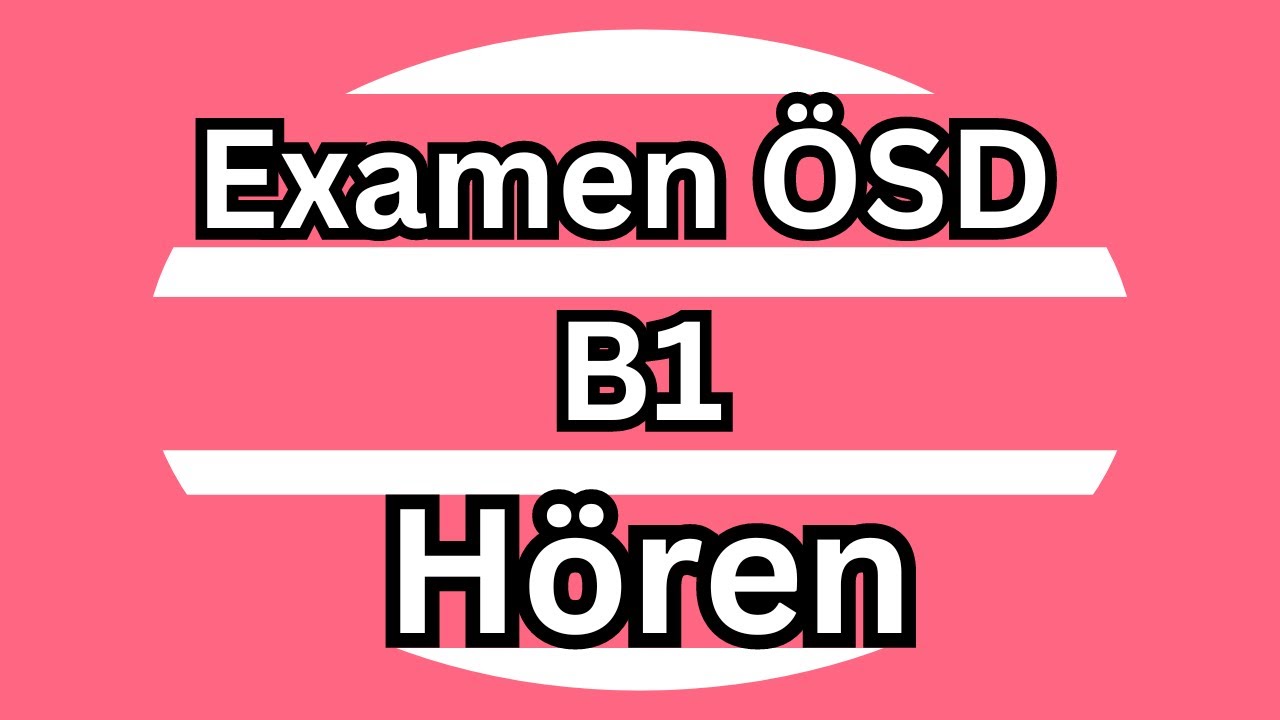 ÖSD Zertifikat Deutsch Österreich B1 Hören