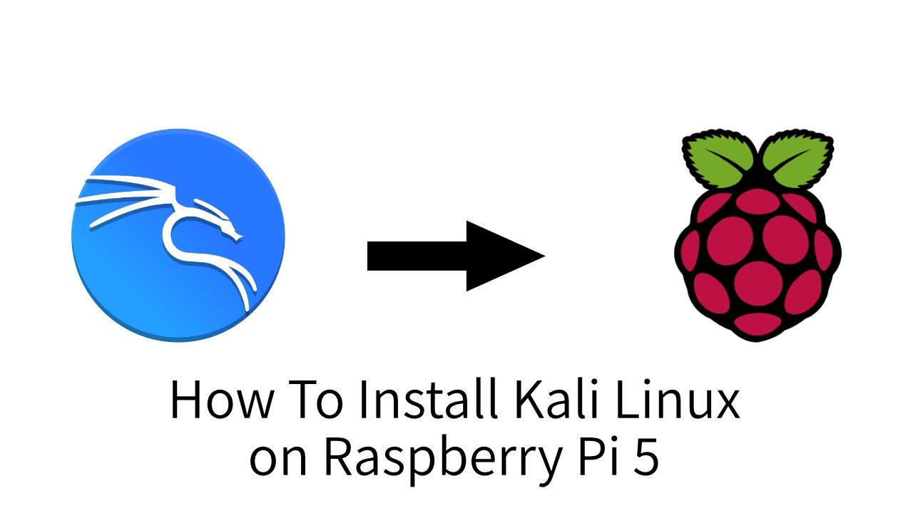 How To Install Kali Linux on Raspberry Pi 5