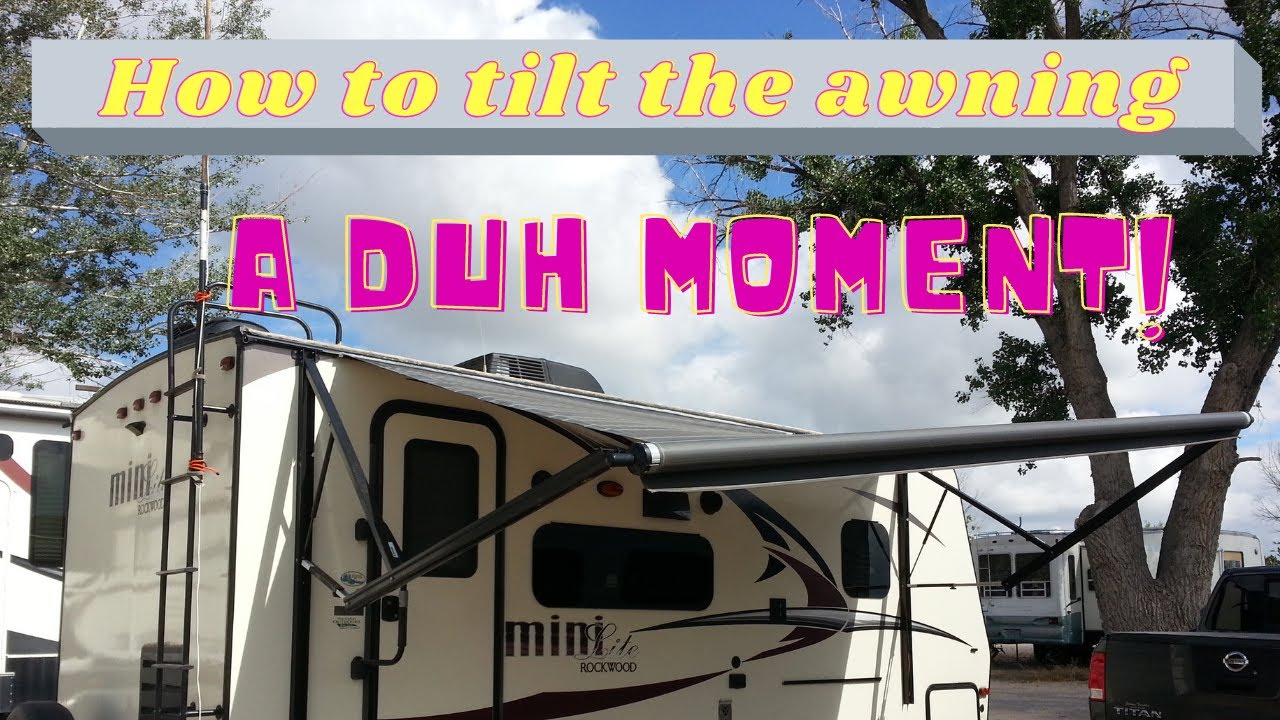 How to tilt the awning WAY down = more shade. Easy to clean this way too.  2109s Rockwood Mini Lite