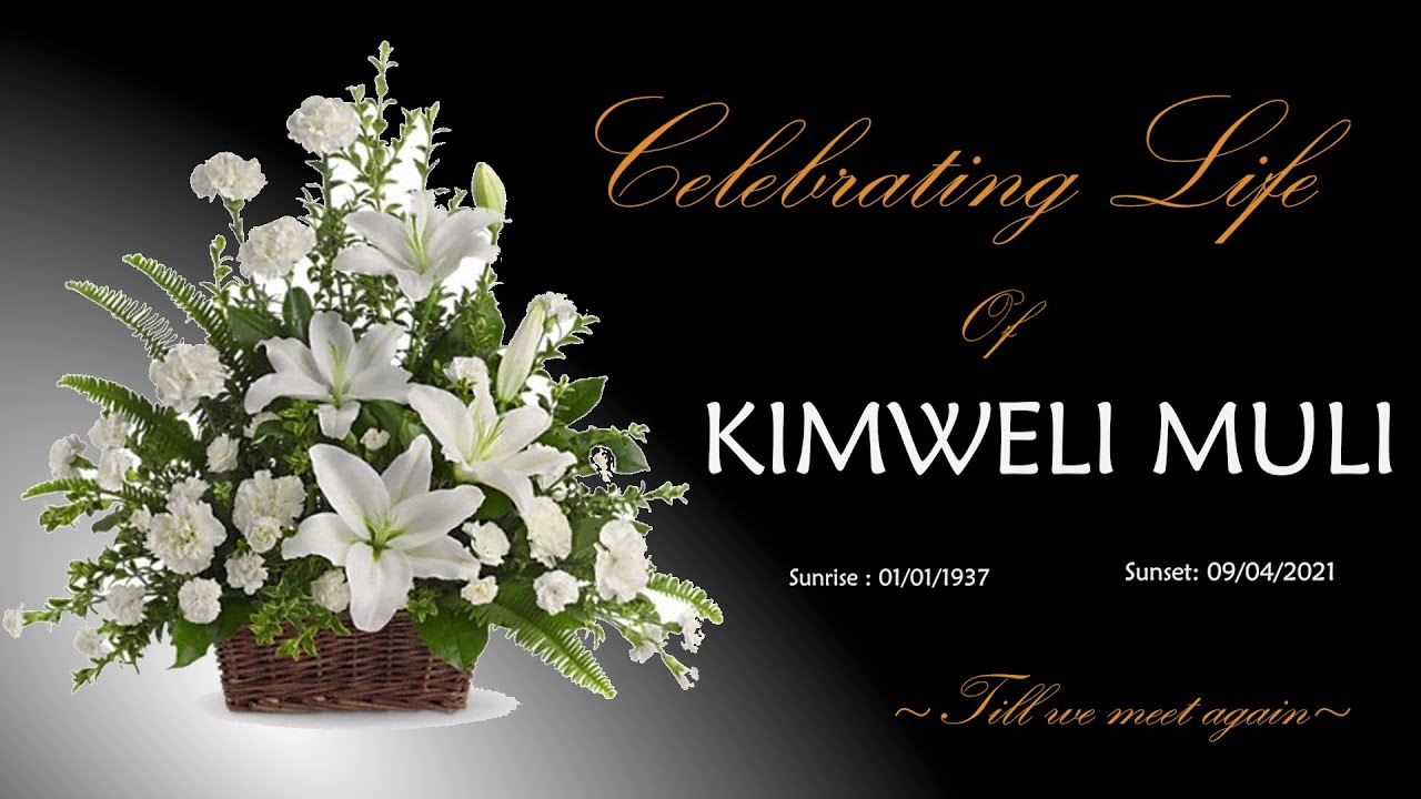 Celebrating life of the late KIMWELI MULI || DATE : 15TH APRIL 2021