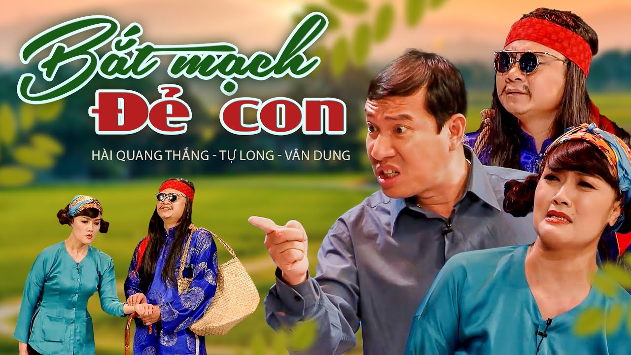 BẮT MẠCH ĐẺ CON | Gala cười VTV hay | Hài Quang Thắng - Tự Long - Vân Dung | Gặp nhau cuối tuần