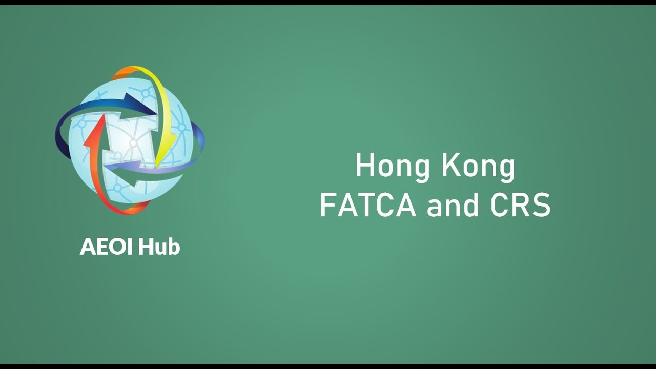 Hong Kong FATCA and CRS reporting with AEOI Hub