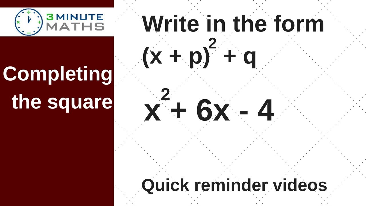 Completing the square GCSE maths questions, write in the form (x + p)squared + q