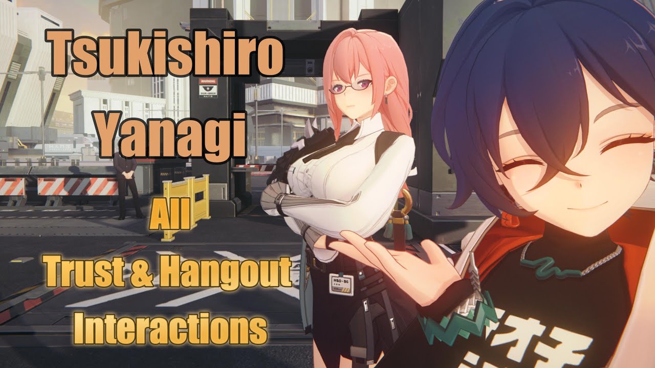 Tsukishiro Yanagi (All Trust & Hangout Event Interactions) [Zenless Zone Zero]