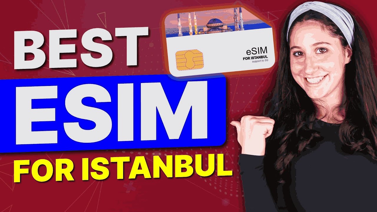 Best eSIM for Istanbul: The Smart Traveler's Secret to Seamless Connectivity
