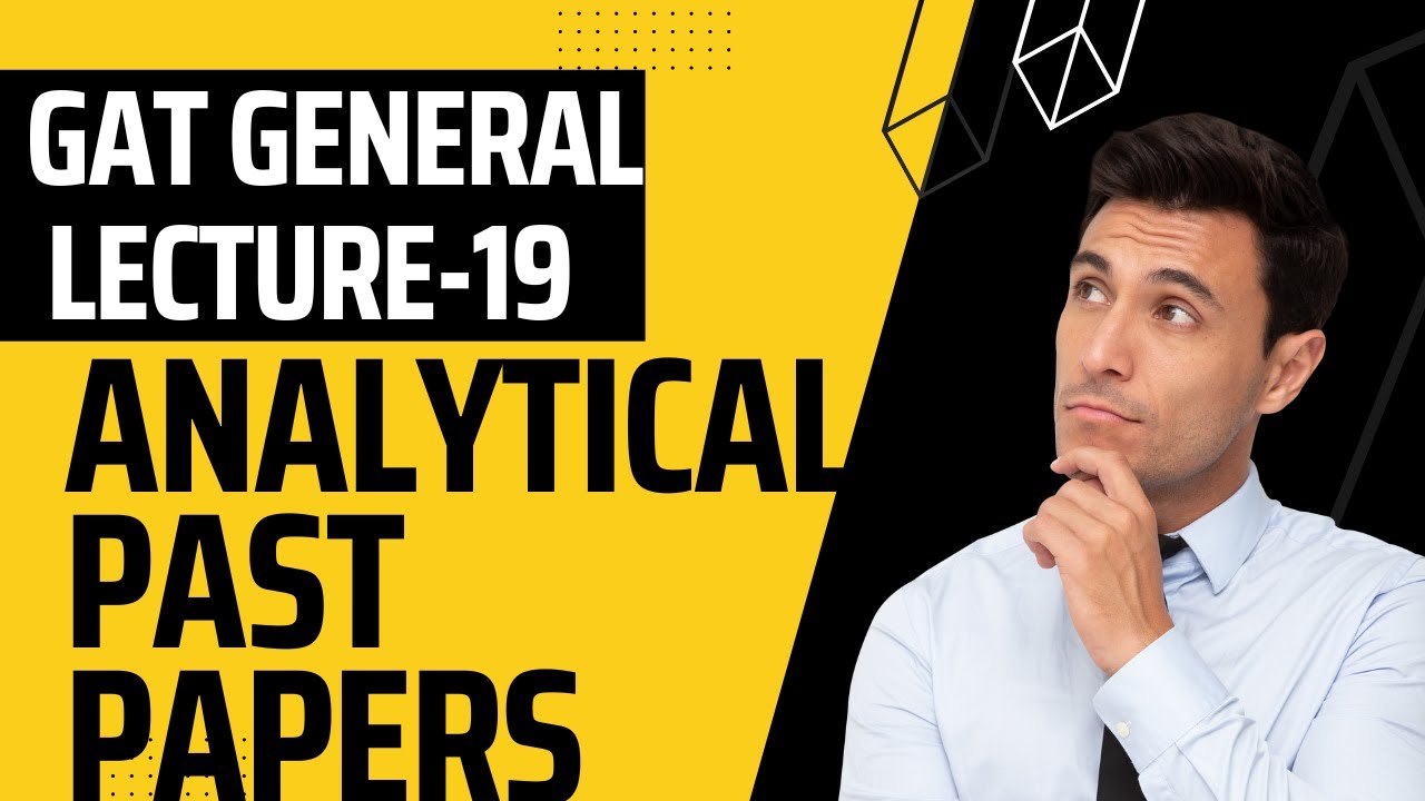 Prepare GAT general in 21 days- Lecture 19- Analytical section from past papers