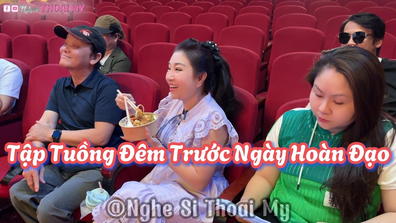 Theo Chân Thoại Mỹ Đi Tập Tuồng “Đêm Trước Ngày Hoàn Đạo Cùng” Võ Minh Lâm