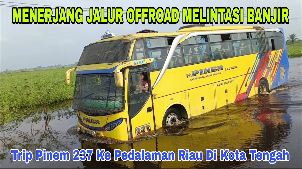 Part 5# FINISH 24 JAM! Menerjang Jalur Offroad Lintas Banjir Naik Pinem 237 Ke Pedalaman Riau. 