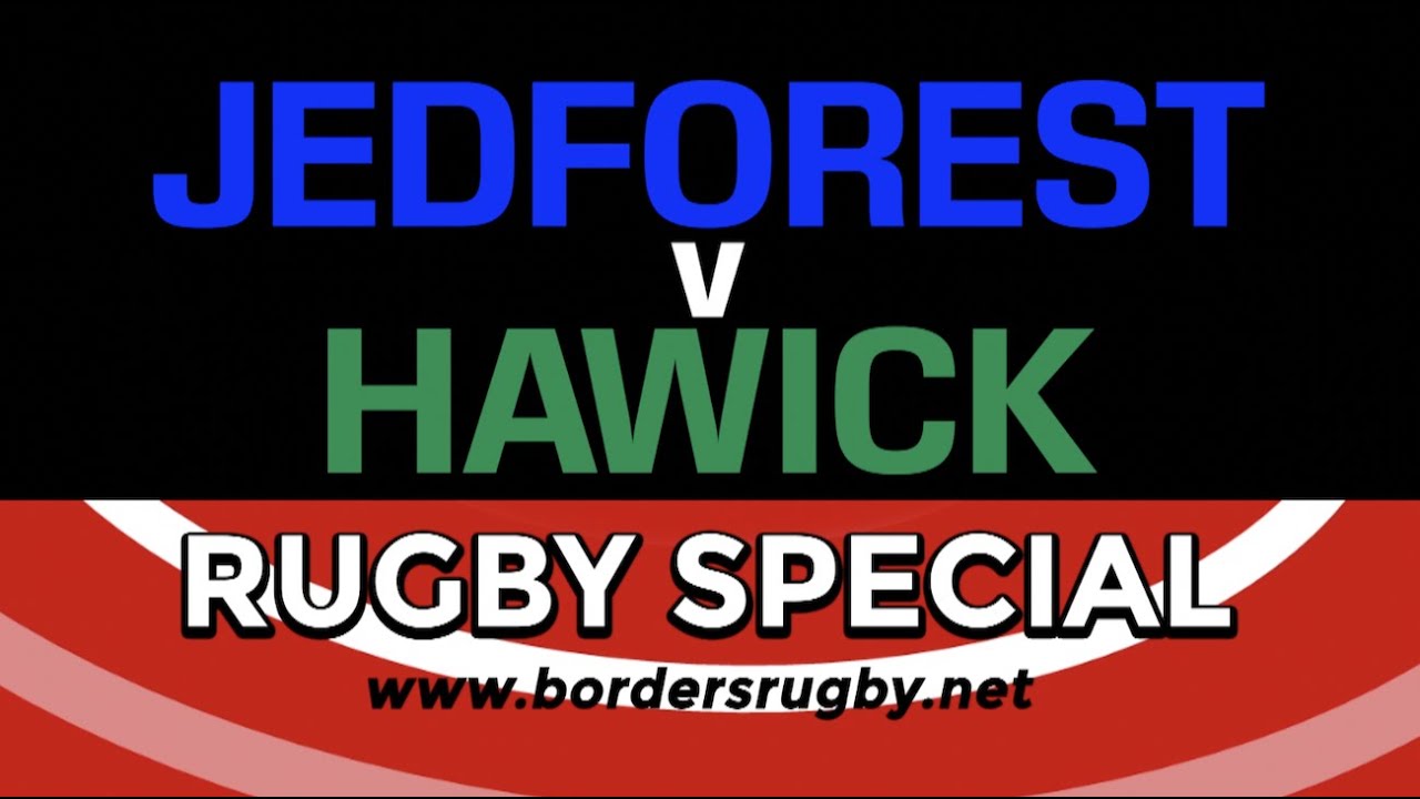 BORDERS RUGBY SPECIAL - EDITION 2 - JEDFOREST v HAWICK - PREM/BORDER LEAGUE HIGHLIGHTS 3.9.22