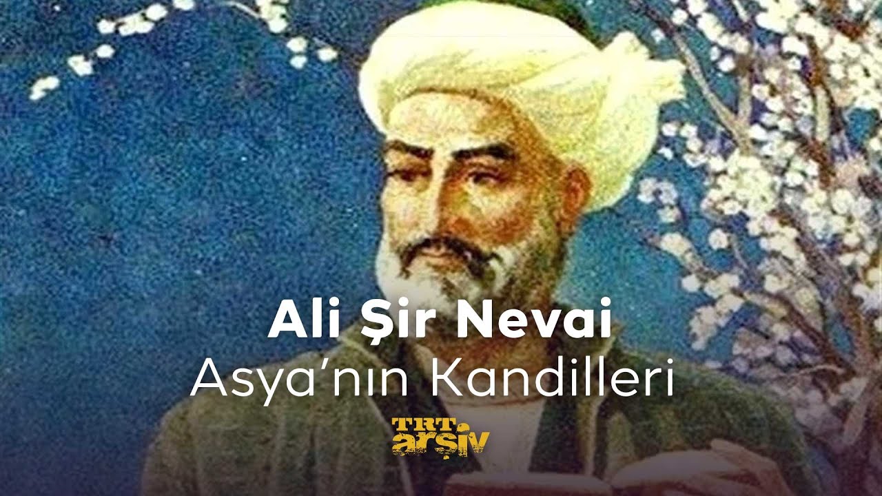 Asya'nın Kandilleri - Ali Şir Nevai | TRT Arşiv