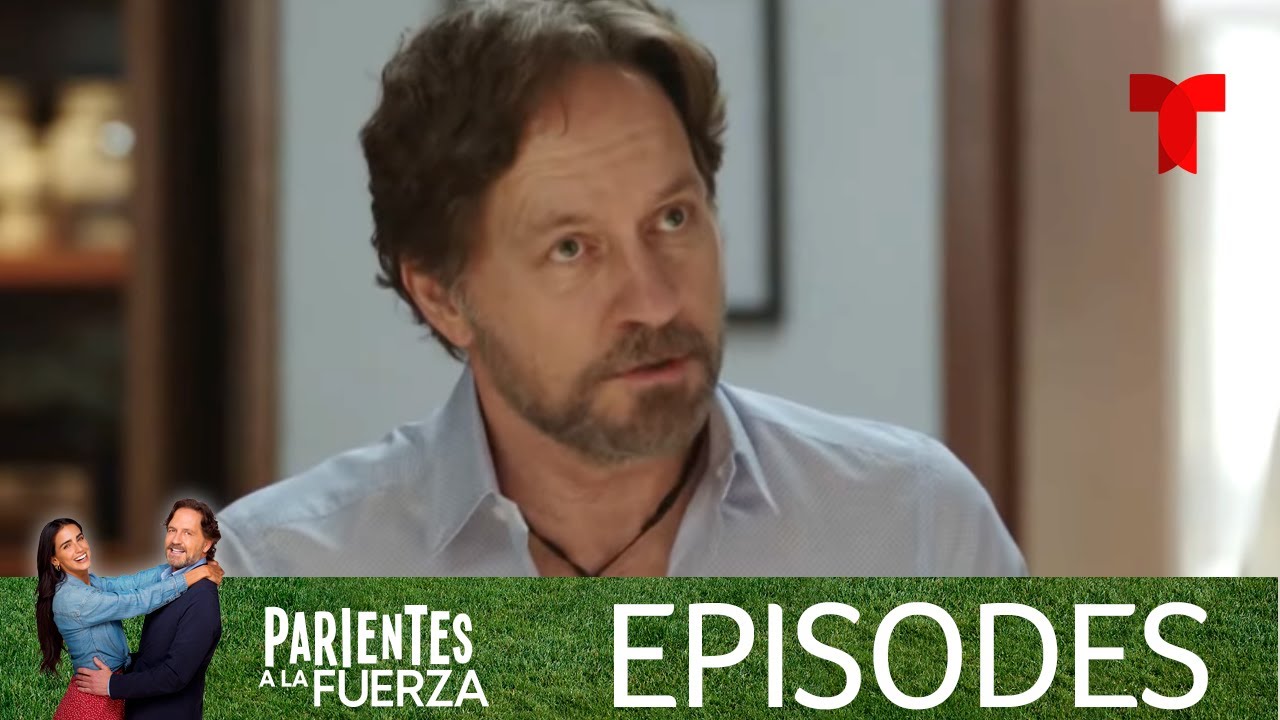 Parientes a la Fuerza | Episode 83 | Telemundo English