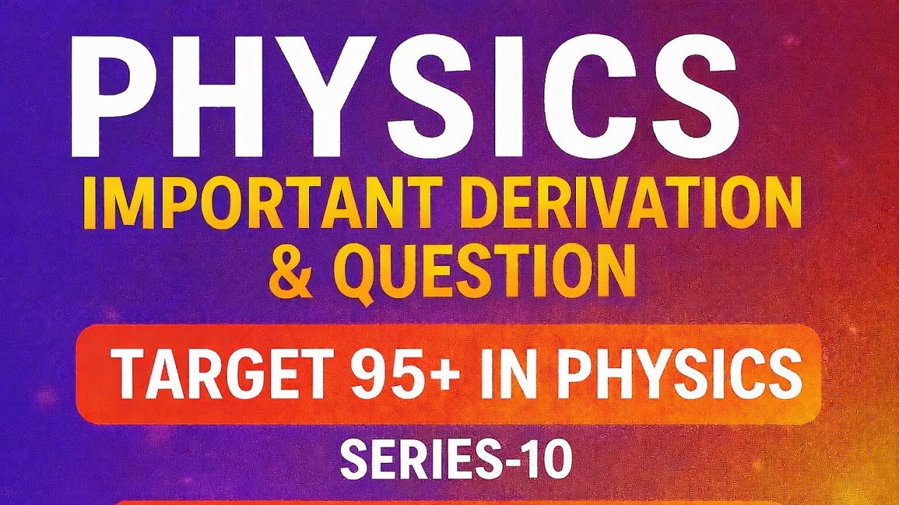 IMPORTANT DERIVATION & QUESTION|12TH PHYSICS|CHAPTER-4|CBSE BOARD & STATE BOARD|SCORE 95+