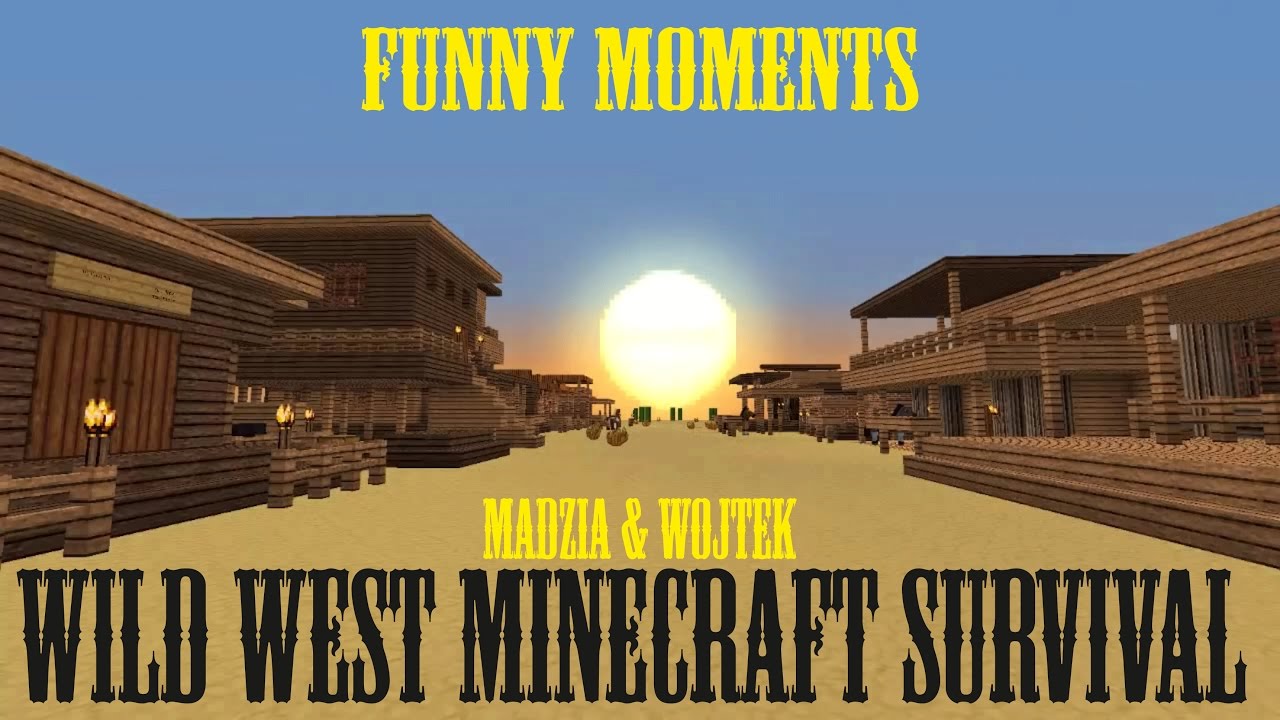 FUNNY MOMENTS [#3] Wild West Minecraft Survival (Madzia & Wojtek)