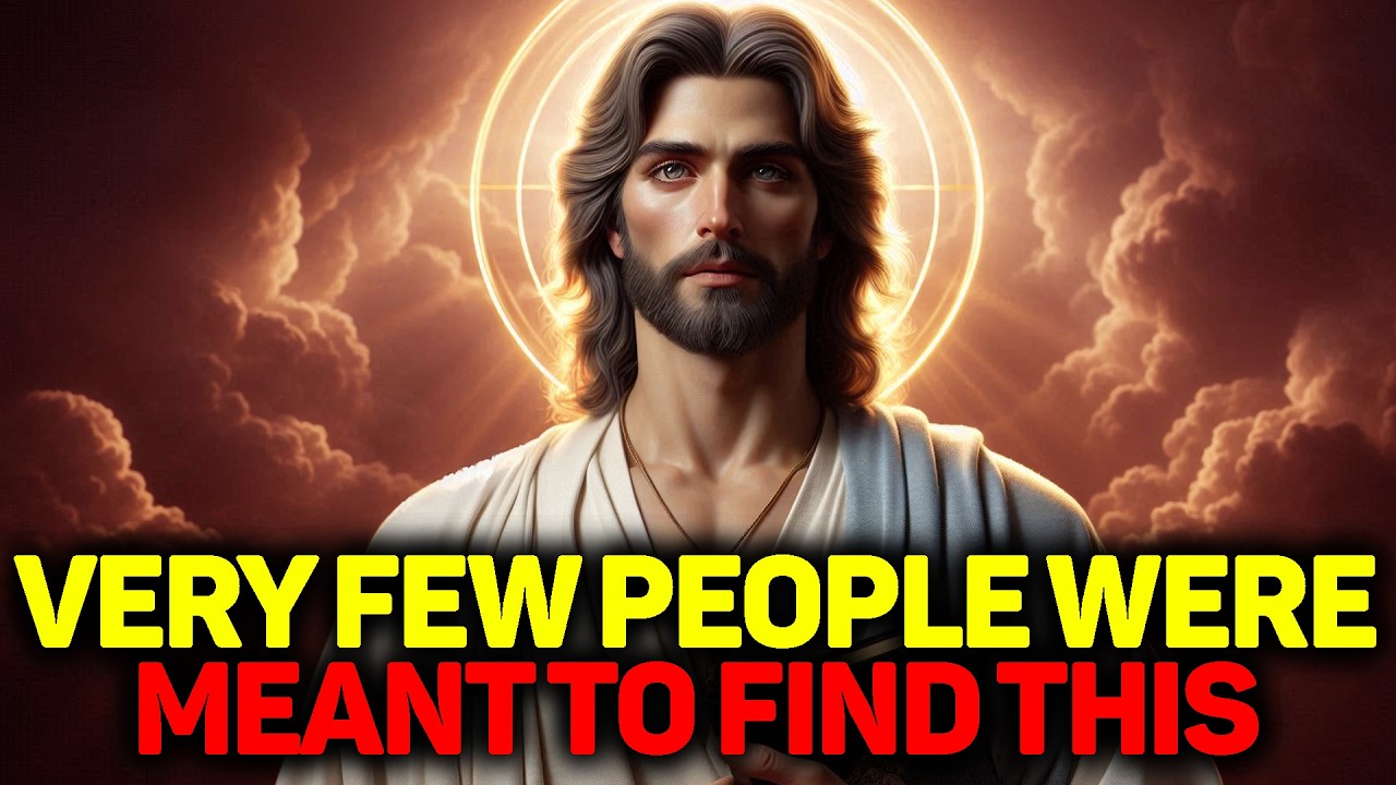 GOD SAYS: Very Few People Were Meant to Find This Message | God's Promises For You