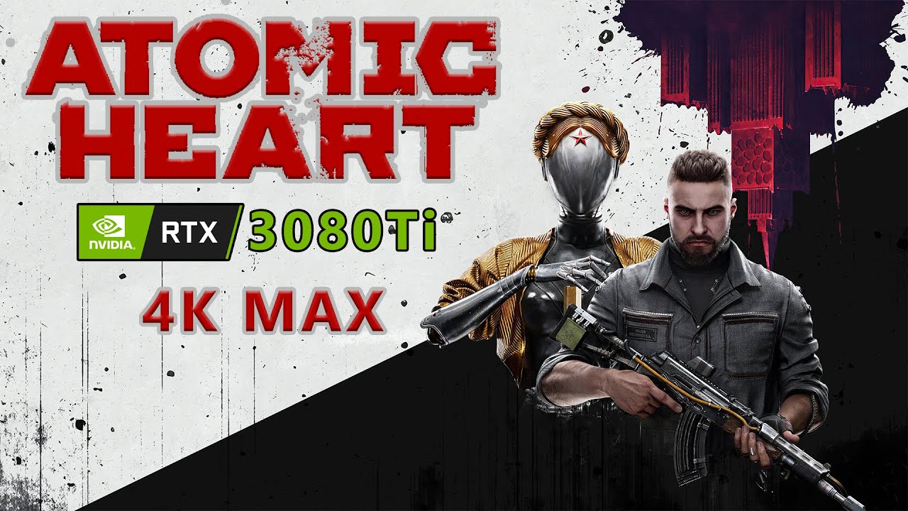 Atomic Heart [4K Native] Maximum Settings - RTX 3080Ti - Ryzen 5900X