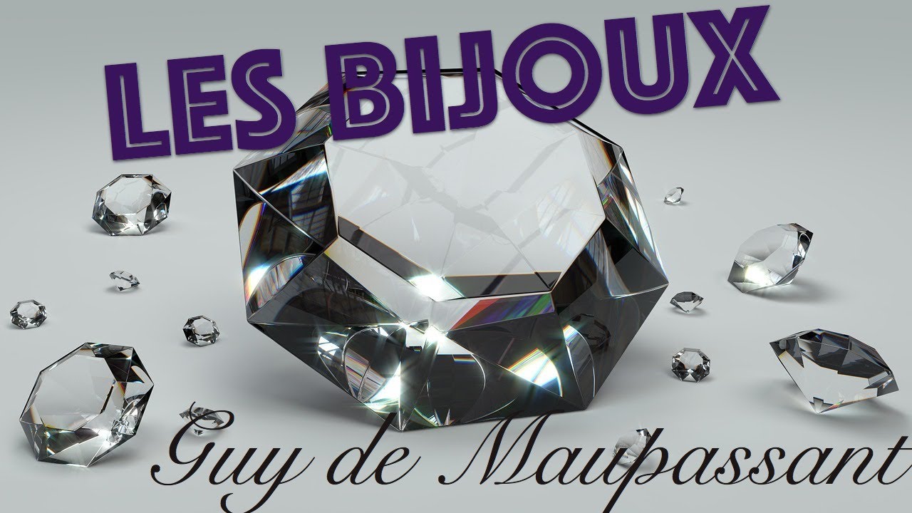 Livre audio : Les Bijoux, Guy de Maupassant