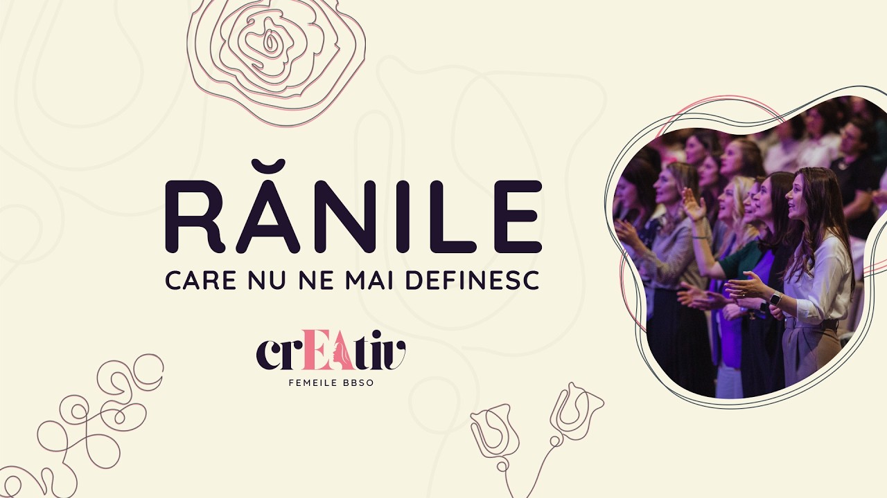 BBSO - 08 Mar - crEAtiv - Rănile care nu ne mai definesc - Camelia Căpușan