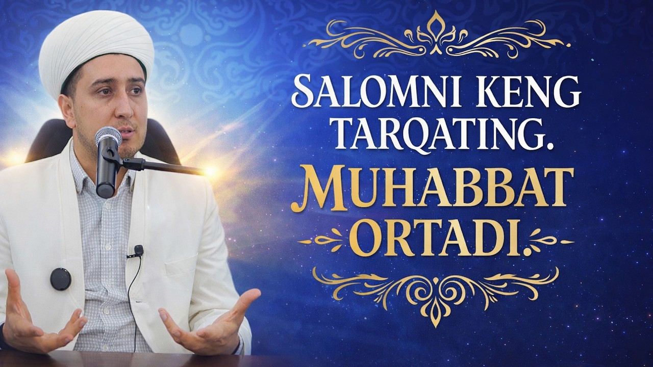 SALOMNI KENG TARQATING. MUHABBAT ORTADI
