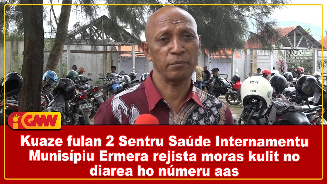 Kuaze fulan 2 Sentru Saúde Internamentu Munisípiu Ermera rejista moras kulit no diarea ho númeru aas