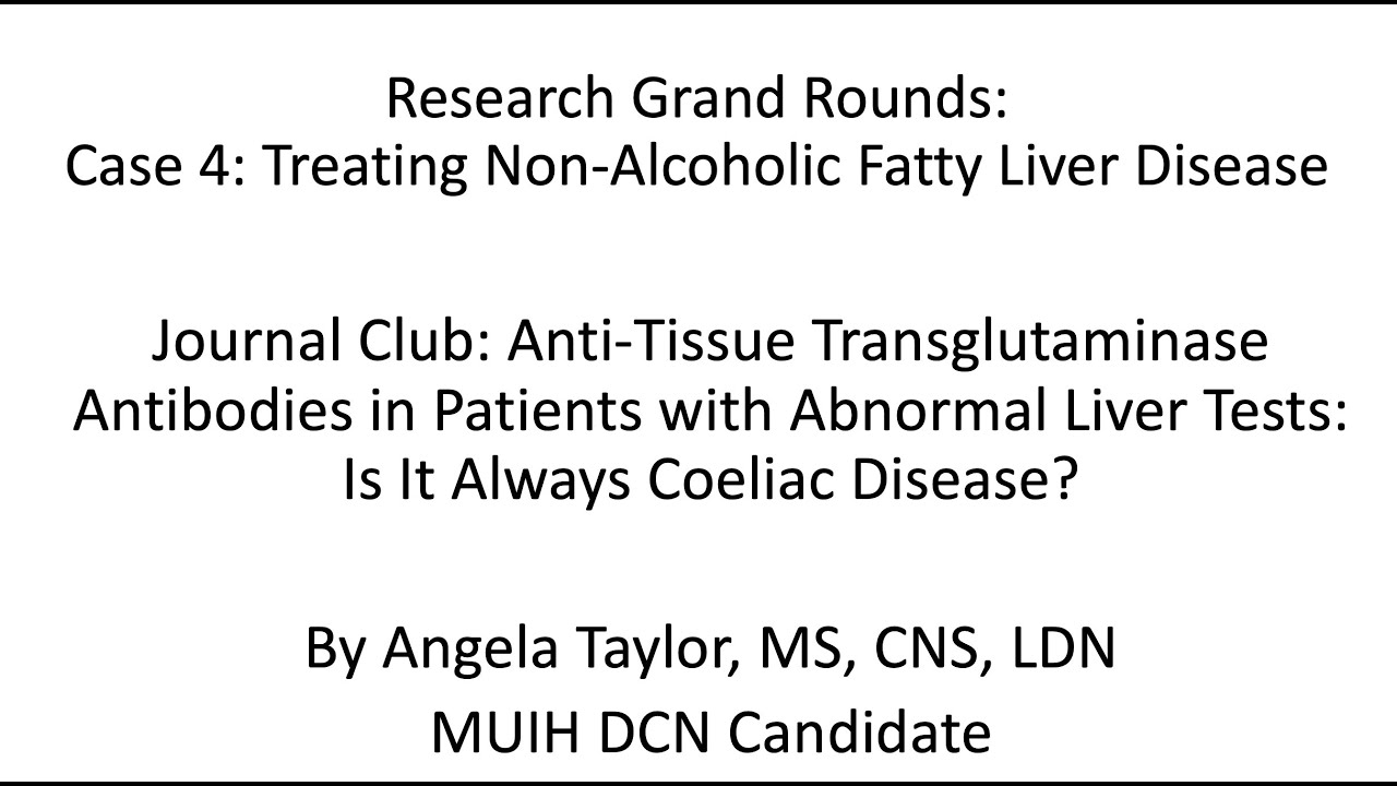 W13 Research Grand Round ADHD NAFLD Gluten