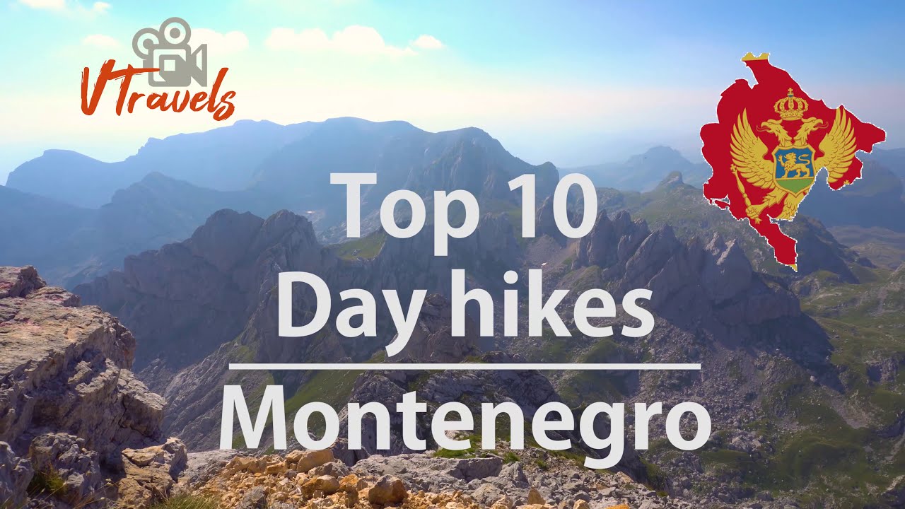 TOP 10 day hikes Montenegro