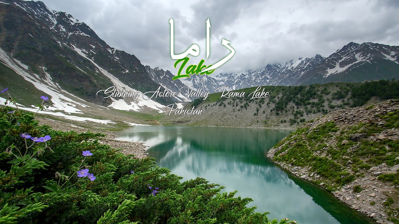 Rama lake stunning astore valley EP 3 rama meadows nanga parbat bas camp astor valley & rama lake