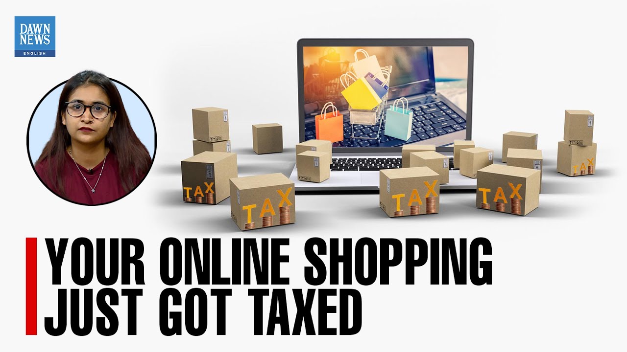 Your Online Shopping Just Got Taxed | New ECommerce Rules in Pakistan | Dawn News English