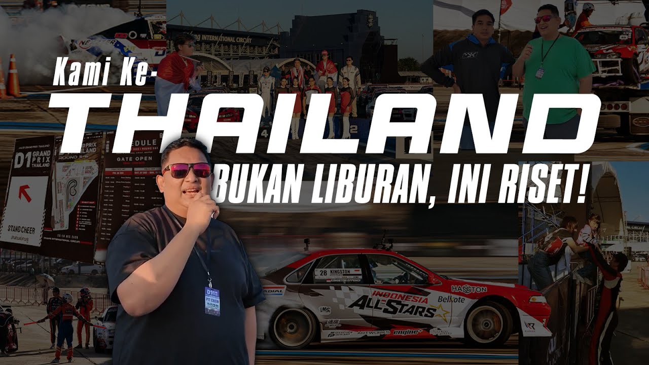Road to Thailand | Bukan Liburan, Ini Riset Standar Drift Asia (Day 1)