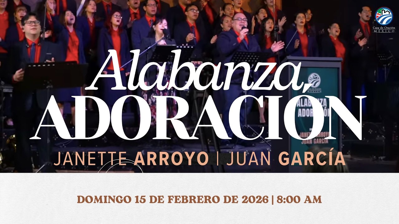 15 de febrero de 2026 - 8:00 a.m. / Alabanza y adoración