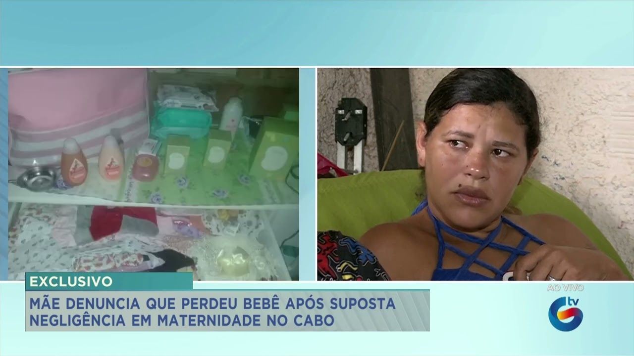 EXCLUSIVO: Mãe denuncia que perdeu bebê após suposta negligência em maternidade no Cabo