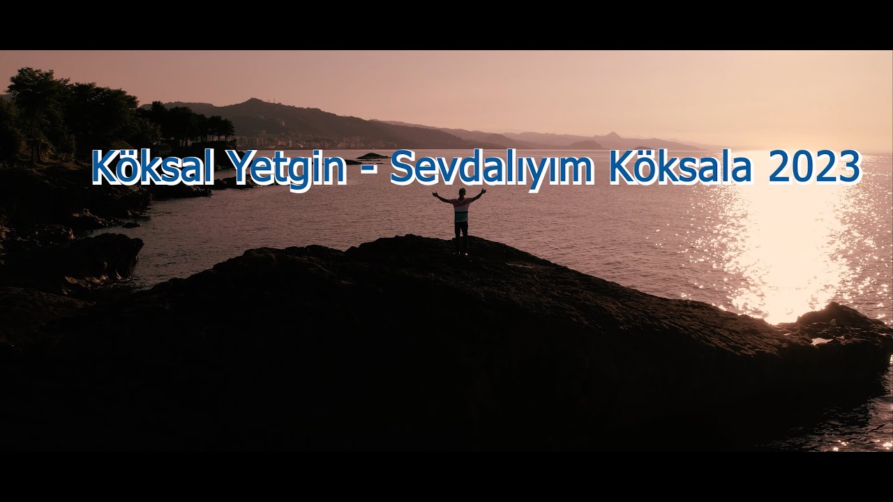 Köksal Yetgin   Sevdalıyım Köksala 2023 ✔