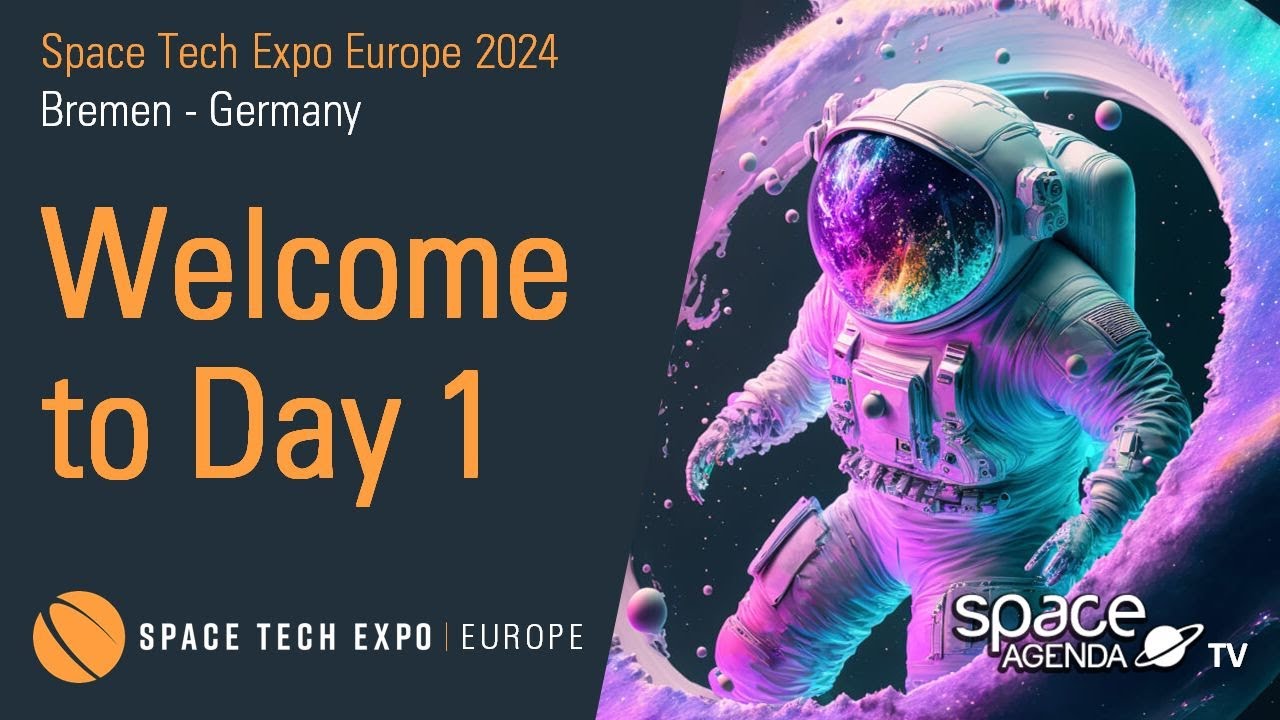 Welcome to Space Tech Expo Europe 2024 - Intro Day 1