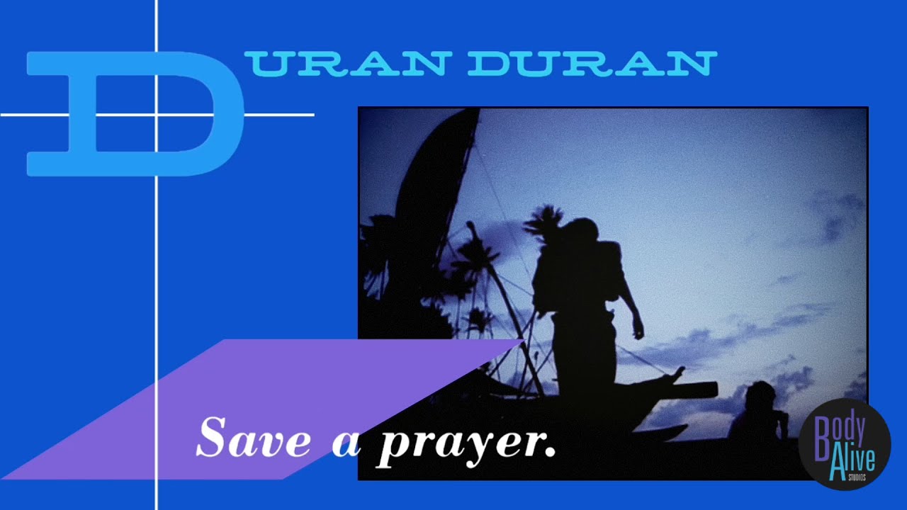 Duran Duran - Save A Prayer (The Original Extended BodyAlive Mix)