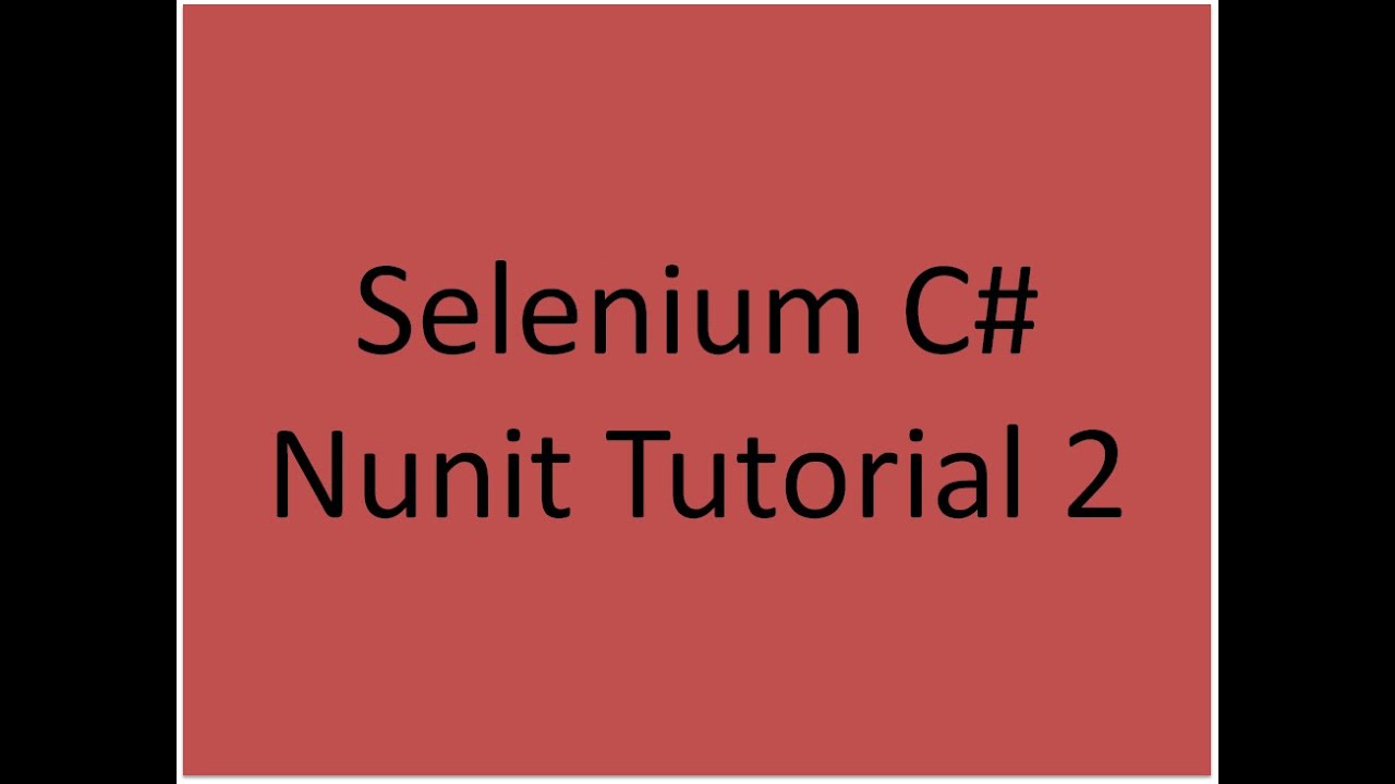 Selenium C# Nunit Tutorial 2