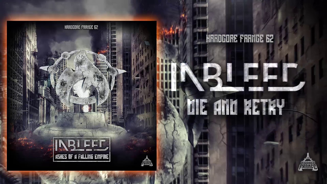 02 - Inbleed - Die And Retry (Ashes of a Falling Empire Album) - Official Vid&eacute;o