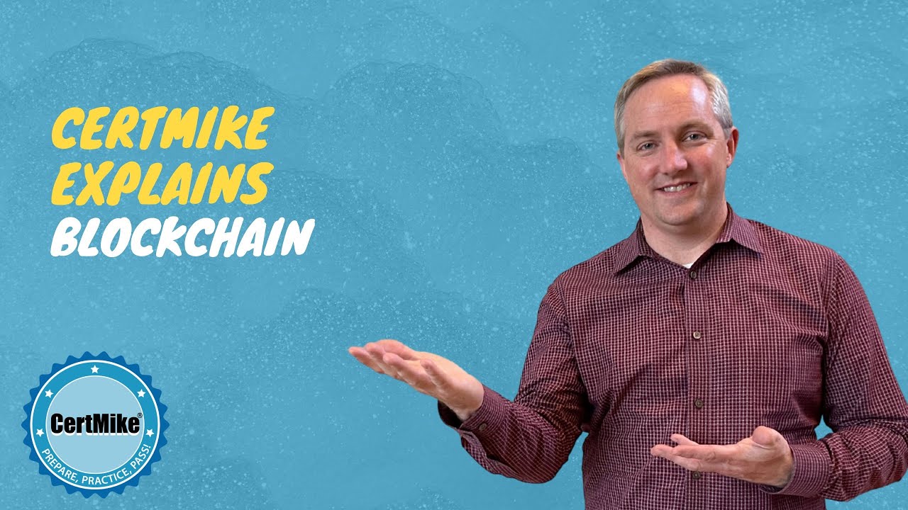 CertMike Explains Blockchain